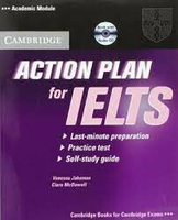 Action Plan for IELTS Academic Module Self-study Pack (Student's Book with Answers and Audio CD) 1/e Vanessa Jakeman 2006 Cambridge
