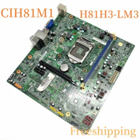 CIH81M1 For Lenovo M4500-N100 Motherboard H81H3-LM3 H81 LGA1150 DDR3 Mainboard 100% Tested Fully Work