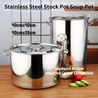 Hot Sale Stainless Steel Stock Pot/ Soup Pot Periuk Sup 40cm*40cm 50Liter / 40cm*26cm 21Liter Sandwi