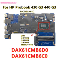 For HP ProBook 430 G3 440 G3 Laptop Motherboard Inter CoRe 3855U/4405U/I3/I5/I7 CPU and DAX61CMB6C0 DAX61CMB6D0 mainboard DDR3