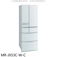 預購 三菱【MR-JX53C-W-C】6門525公升絹絲白冰箱(含標準安裝) ★需排單 預計六月下旬陸續安排出貨