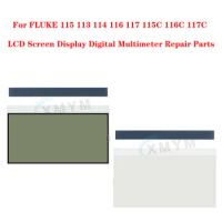 For FLUKE 115 113 114 116 117 115C 116C 117C LCD Screen Display Digital Multimeter Repair Parts