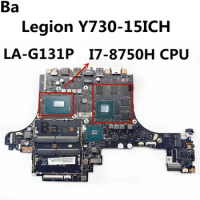 For Lenovo Legion Y730-15ICH Notebook Motherboard LA-G131P CPU I7-8750H GPU 1050TI 4GB 100% Test Work
