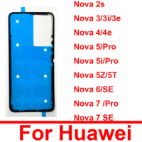 Back Battery Housing Cover Sticker Adhesive Glue Tape For Huawei Nova 2S 3 3E 3i 4 4E 5 5i 6 7 Pro SE Replacement Parts