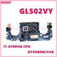 GL502VY i7-6700HQ CPU GTX980M-V4G Notebook Mainboard For Asus ROG Strix GL502VY GL502V GL502VT FX60V S5V Laptop Motherboard