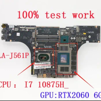 For Lenovo Legion C7-15IMH05 /Legion 7-15IMHg05 Y9000K 2020H motherboard CPU： I7 10875H GPU RTX2060 6G .LA-J561P