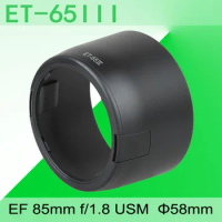 ET65III Lens Hood For Canon EOS Camera Mount EF 85mm f/1.8 USM &amp; EF 135mm f/2.8 &amp; EF 70-210mm 58mm Filter Lens DSLR Accessories