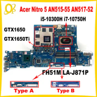 FH51M LA-J871P for Acer Nitro 5 AN515-55 AN517-52 Laptop Motherboard with i5-10300H i7-10750H CPU GTX1650/1650Ti GPU DDR4 Tested