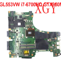 Original FOR ASUS GL553V GL553VW Notebook Motherboard I7-6700HQ GTX960M 4G 100% Test OK