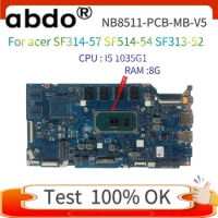 For acer SF314-57 SF514-54 SF313-52 Laptop Motherboard.(NB8511-PCB-MB-V5) CPU :I5 1035G RAM :8G 100% test OK