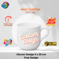 MUG TEA CUSTOM , MUG LUCU DESAIN BEBAS