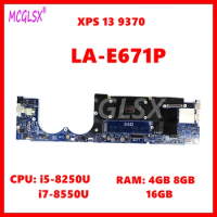 LA-E671P Mainboard For Dell XPS 13 9370 Laptop Motherboard With i5-8250U i7-8650U CPU 4G/8G/16G-RAM 100% Tested Working