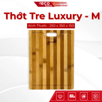 Thớt Gỗ Tre Luxury - Hình Chữ Nhật M , KT 350 x 250 x 15 mm, Hạn chế Dăm Mùn, Ẩm Mốc, An Toàn VSTP T