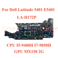 For Dell Latitude 5401 E5401 Laptop motherboard LA-H172P with CPU I5-9400H I7-9850H GPU MX150 2G 100% Tested Fully Work