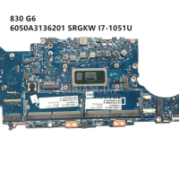 For HP 830 G7 motherboard SRGKW I7-1051U 6050A3136201 Laptop Motherbaord