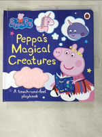 【書寶二手書T7／少年童書_AWB】Peppa Pig: Peppa's Magical Creatures Touch-And-Feel_Peppa Pig, Neville Astley, Mark Baker