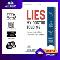 Lies My Doctor Told Me Second Edition by Ken Berry