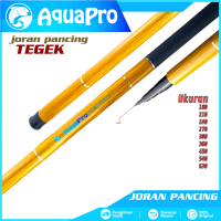 Aquapro - Joran Tegek Joran Pancing Panjang Ukuran 1.80M-6.30M Action Lentur Dengan Bahan Kualitas T