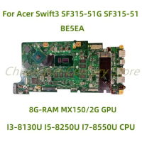 Suitable for Acer Swift3 SF315-51G SF315-51 laptop motherboard BE5EA with I3 I5 I7 CPU 8GB/RAM MX150/2G 100% Tested Full Work