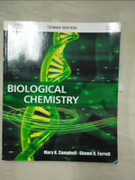 【書寶二手書T5／大學理工醫_DKX】Biological chemistry_Mary K. Campbell, Shawn O. Farrell[作]