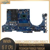 DABKLGMB8D0 DABKLIMBAC0 For ASUS FX504GD FX504GE FX504GM FX80GE FX80GM Laptop Motherboard With i5 i7-8750H CPU GTX1050 GTX1060