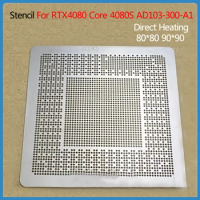 Customized BGA Stencil For RTX4080 Core 4080S AD103-300-A1 Graphics Card Chip Direct Heating 80*80 90*90 Stencil
