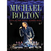 麥可波頓：皇家亞伯廳現場 Michael Bolton: Live At the Royal Albert Hall (DVD) 【Evosound】
