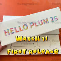 latest watch 11 Amoled 2026 H26 pro+  TOP  HELLO PLUM   smart watch NFC 46mm sports smart watch brac