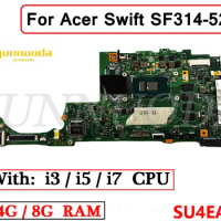 SU4EA For Acer Swift SF314-52G N17P3 Laptop Motherboard With I3 I5 I7 CPU 4GB 8GB RAM 100% Tested