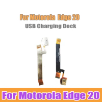 USB Charging Dock For Moto Edge 20 Connector Port Socket Jack Charge Board Flex Cable For Motorola Moto Edge 20