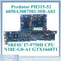 6050A3087502-MB-A03(A3) With SRF6U I7-9750H CPU NBQ5M11004 For Acer PH315-52 Laptop Motherboard N18E-G0-A1 GTX1660TI 100% Tested
