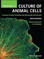 FRESHNEY'S CULTURE OF ANIMAL CELLS - A MANUAL OF BASIC TECHNIQUE AND SPECIALIZED APPLICATIONS, 8TH E