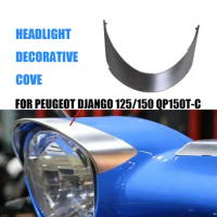 Motorcycle Accessories For Peugeot Django 125/150 QP150T-C Headlight Decorative Cover Django 125/150 QP150T-C