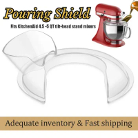 Pouring Shield for Kitchenaid Stand Mixer Splash Guard KitchenAid Attachments 4.5-5QT Stand Mixers Transparent protective cover