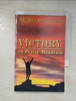 【書寶二手書T5／宗教_GAW】Victory on Praise Mountain_Merlin R. Carothers