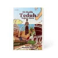 Novel Di Balik Teduh Segara Jawa - Mustofa Najib - Mizan