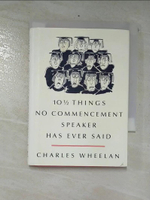 【書寶二手書T6／心靈成長_CL2】10 1/2 Things No Commencement Speaker Has Ever Said_Wheelan, Charles/ Steiner, Peter (ILT)