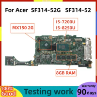 HE4EA MAIN BOARD For Acer Swift 3 SF314-52G SF314-52 Laptop Motherboard with i5-7200U I5-8250U CPU MX150 2G GPU 8G-RAM
