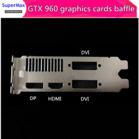 New graphics card GTX 960 full-height bezel overseas version graphics bezel DP HD-MI DVI interface 1pcs free shippng