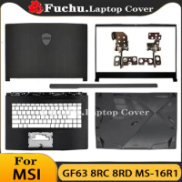 New For MSI GF63 8RC 8RD MS-16R1 Rear Lid TOP Case Laptop LCD Back Cover/Bezel/Palmrest Cover/Bottom Case/Hinges/Hinge Cover Lid