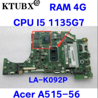 LA-K091P motherboard for Acer A515-56 laptop motherboard with CPU I5 1135G7 RAM 4GB+GPU 100% test work
