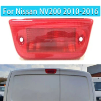 For Nissan NV200 2010 2011 2012 2013 2014 2015 2016 Auto Rear Brake Light High Mount Stop Lamp Additional Brake Lamp