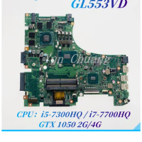 GL553VD Mainboard For ASUS ROG GL553VE GL553VD GL553VW GL553V ZX53V Laptop Motherboard With i5-7300HQ i7-7700HQ CPU GTX 1050 GPU
