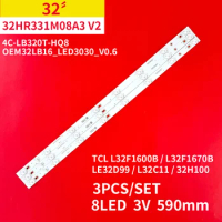 LED Backlight strips 8 Lamps for TCL L32F1600B L32F1670B LE32D99 L32C11 32H100 L32F2800A L32F3301B 32HR331M08A3 V2 4C-LB320T-HQ8