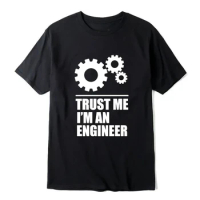 Men tops Trust Me, I AM AN ENGINEER T Shirts O-Neck Tops Loose O-neck T-shirt Male Tee Shirts Men's T-shirt