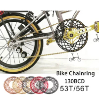 BOLANY Folding Bicycle Chainring Chainwheel 130BCD 53T 56T Hollow Rainbow Plating For Crankset Tooth Accessories