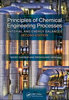 Principles of Chemical Engineering Processes: Material and Energy Balances 2/e GHASEM 2014 Routledge