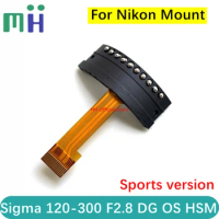 NEW For Sigma 120-300mm F2.8 DG OS HSM Sports For Nikon Mount Lens Contact Point Part Rear Connect Flex Cable 120-300 2.8 F/2.8