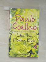 【書寶二手書T6／原文小說_A23】Like Flowing River_P. Coelho