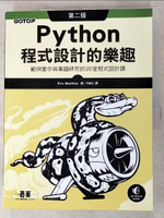 【書寶二手書T8／電腦_I1K】Python程式設計的樂趣：範例實作與專題研究的20堂程式設計課(第二版)_Eric Matthes, H&amp;C